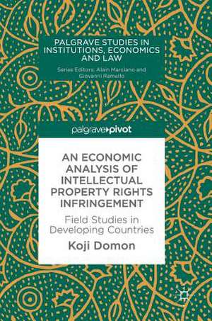 An Economic Analysis of Intellectual Property Rights Infringement: Field Studies in Developing Countries de Koji Domon