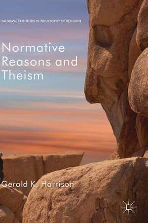 Normative Reasons and Theism de Gerald K. Harrison