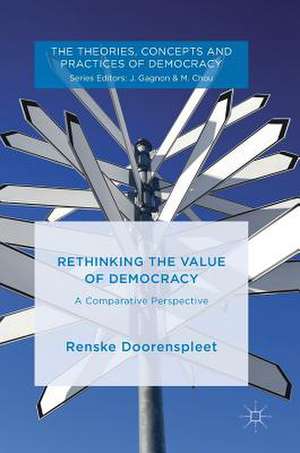 Rethinking the Value of Democracy: A Comparative Perspective de Renske Doorenspleet