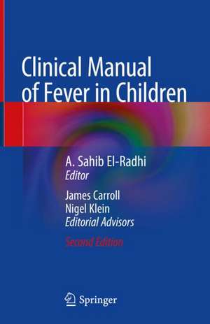 Clinical Manual of Fever in Children de A. Sahib El-Radhi