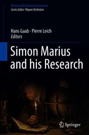 Simon Marius and His Research de Hans Gaab