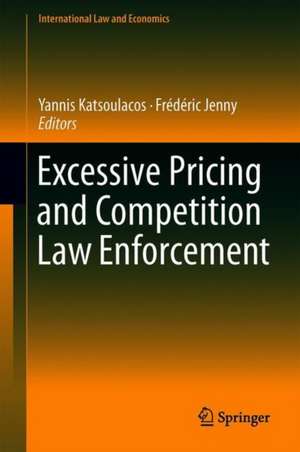 Excessive Pricing and Competition Law Enforcement de Yannis Katsoulacos