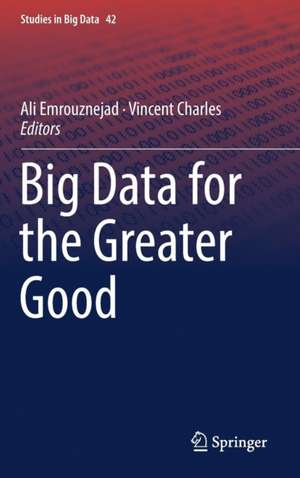 Big Data for the Greater Good de Ali Emrouznejad