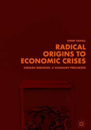 Radical Origins to Economic Crises: Germán Bernácer, A Visionary Precursor de Henri Savall