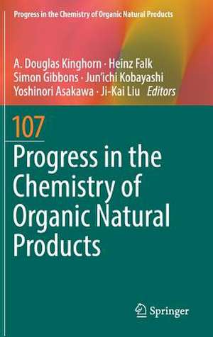 Progress in the Chemistry of Organic Natural Products 107 de A. Douglas Kinghorn