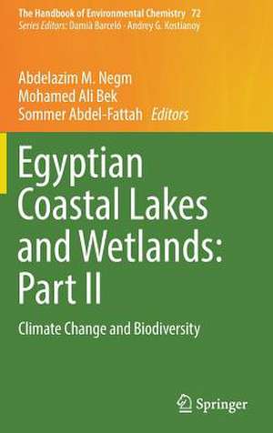 Egyptian Coastal Lakes and Wetlands: Part II: Climate Change and Biodiversity de Abdelazim M. Negm