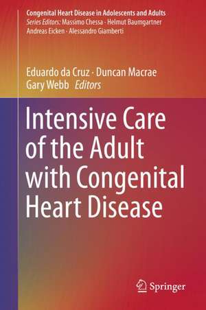 Intensive Care of the Adult with Congenital Heart Disease de Eduardo da Cruz