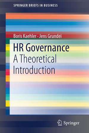 HR Governance: A Theoretical Introduction de Boris Kaehler