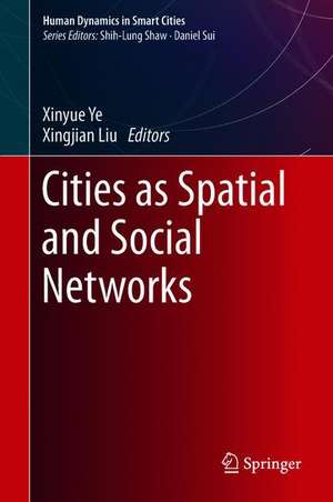 Cities as Spatial and Social Networks de Xinyue Ye