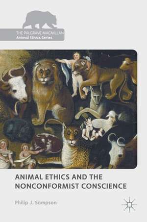 Animal Ethics and the Nonconformist Conscience de Philip J. Sampson