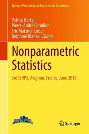 Nonparametric Statistics: 3rd ISNPS, Avignon, France, June 2016 de Patrice Bertail