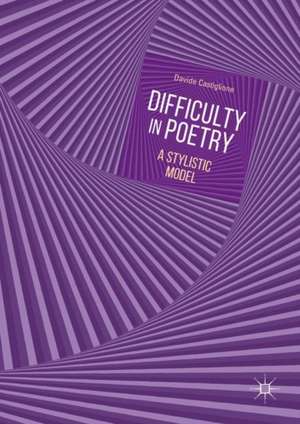 Difficulty in Poetry: A Stylistic Model de Davide Castiglione