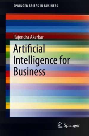 Artificial Intelligence for Business de Rajendra Akerkar