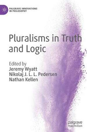 Pluralisms in Truth and Logic de Jeremy Wyatt