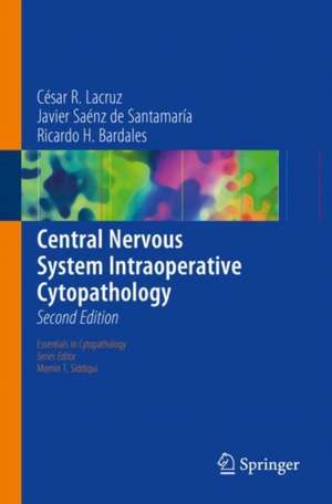 Central Nervous System Intraoperative Cytopathology de César R. Lacruz