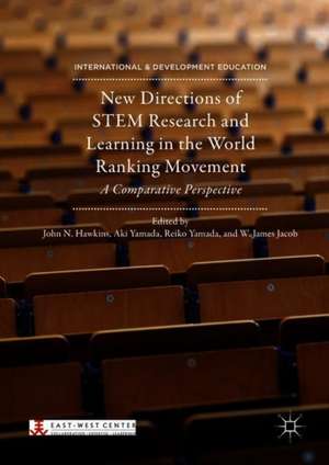 New Directions of STEM Research and Learning in the World Ranking Movement: A Comparative Perspective de John N. Hawkins