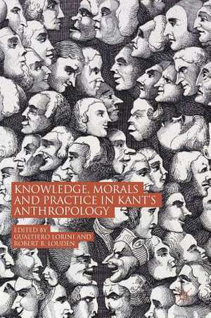 Knowledge, Morals and Practice in Kant’s Anthropology de Gualtiero Lorini