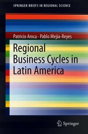 Regional Business Cycles in Latin America de Patricio Aroca