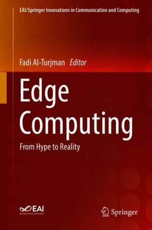 Edge Computing: From Hype to Reality de Fadi Al-Turjman