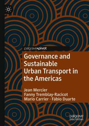 Governance and Sustainable Urban Transport in the Americas de Jean Mercier