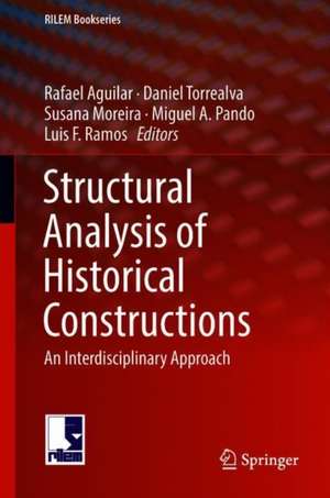 Structural Analysis of Historical Constructions: An Interdisciplinary Approach de Rafael Aguilar