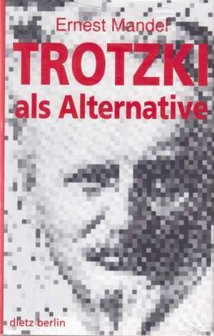 Trotzki als Alternative de Ernest Mandel