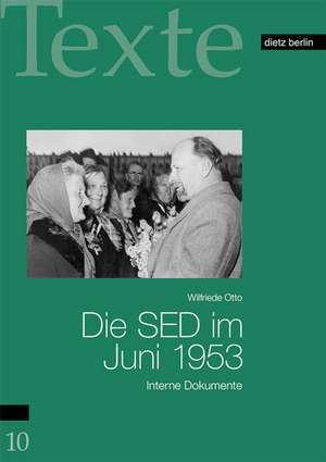 Die SED im Juni 1953 de Wilfriede Otto