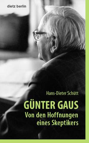 Günter Gaus de Hans-Dieter Schütt