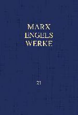 MEW / Marx-Engels-Werke Band 21 de Karl Marx