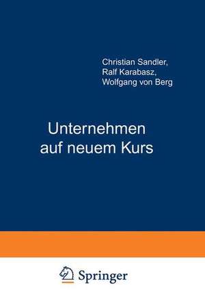 Unternehmen auf neuem Kurs: Evolution bewußt gestalten de Christian Sandler