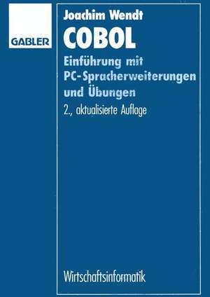 COBOL: Einführung mit PC-Spracherweiterungen und Übungen de Joachim Wendt