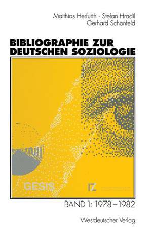 Bibliographie zur deutschen Soziologie: Band 1: 1978–1982 de Matthias Herfurth