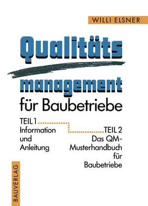 Qualitäts management für Baubetriebe de Willi Elsner