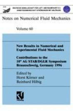 New Results in Numerical and Experimental Fluid Mechanics: Contributions to the 10th AG STAB/DGLR Symposium Braunschweig, Germany 1996 de Horst Körner