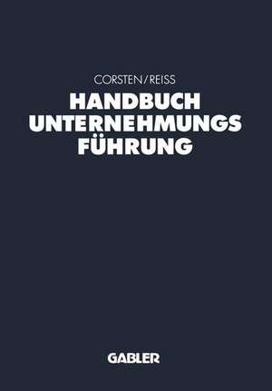 Handbuch Unternehmungsführung: Konzepte — Instrumente — Schnittstellen de Hans Corsten