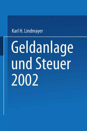 Geldanlage und Steuer 2002 de Karl H. Lindmayer