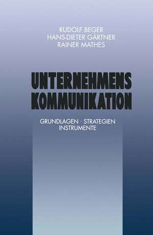 Unternehmenskommunikation: Grundlagen · Strategien Instrumente de Rudolf Beger