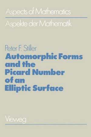 Automorphic Forms and the Picard Number of an Elliptic Surface de Peter F. Stiller