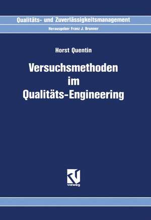 Versuchsmethoden im Qualitäts-Engineering de Horst Quentin