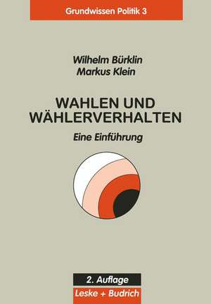 Wahlen und Wählerverhalten: Eine Einführung de Wilhelm Bürklin