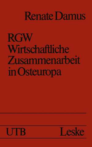 RGW — Wirtschaftliche Zusammenarbeit in Osteuropa de Renate Damus