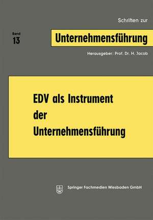 EDV als Instrument der Unternehmensführung de H. Jacob