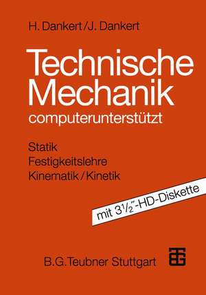 Technische Mechanik: computerunterstützt mit 3 1/2″-HD-Diskette de Jürgen Dankert