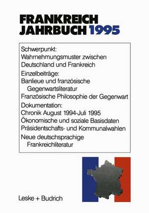 Frankreich-Jahrbuch 1995: Politik, Wirtschaft, Gesellschaft, Geschichte, Kultur de Lothar Albertin