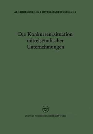 Die Konkurrenzsituation mittelständischer Unternehmungen de Rudolf Seyffert Rudolf Seyffert