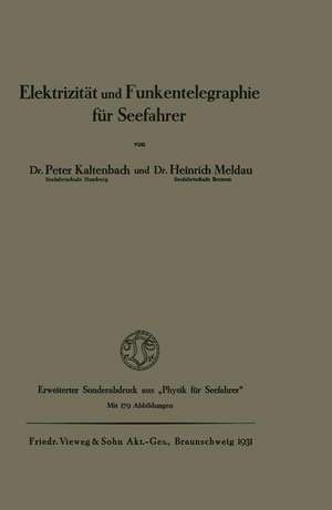 Elektrizität und Funkentelegraphie für Seefahrer de Peter Kaltenbach