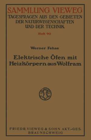 Elektrische Öfen mit Heizkörpern aus Wolfram de Werner Fehse