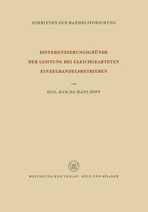 Differenzierungsgründe der Leistung bei Gleichgearteten Einzelhandelsbetrieben de Hans Zopp