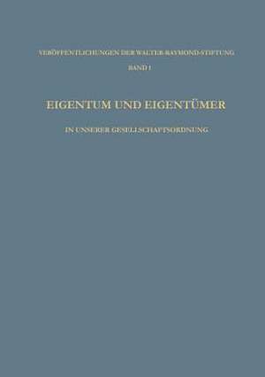 Eigentum und Eigentümer in Unserer Gesellschaftsordnung de Ludwig Vaubel