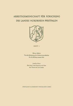 Von der Bedeutung der Geisteswissenschaften für die Bildung unserer Zeit / Die Lehre vom Ursprung und Sinn der Theorie bei Aristoteles de Werner Richter